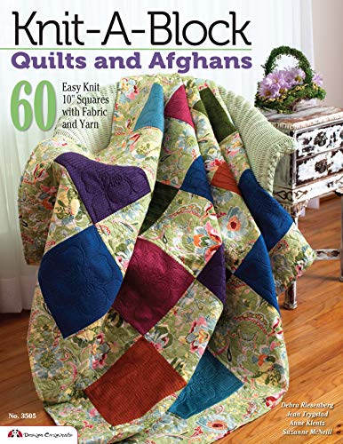 Knit-A-Block Quilts and Afghans: 60 Easy Knit 10" Squares with Fabric and Yarn (Design Originals) Instructions for Blocks to Knit, Crochet, and Quilt, from Trendsetter Suzanne McNeill