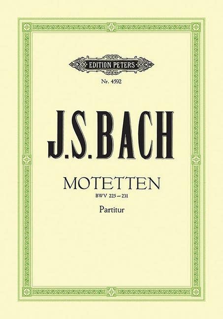7 Motets BWV 225–231