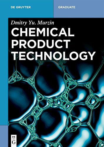 Chemical Product Technology (De Gruyter Textbook)