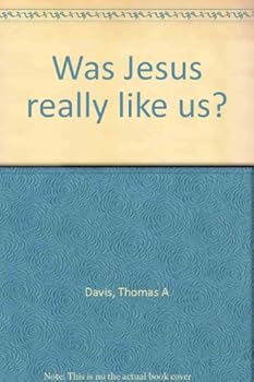 Unknown Binding Was Jesus really like us? Book