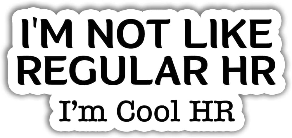 Human Resources I'm Not Like Regular HR I'm Cool HR Adhesivo | Vinilo | Calcomanía para parachoques de automóvil, calcomanía para laptop, calcomanía