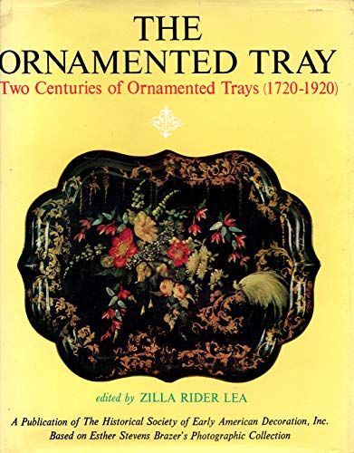 The Ornamented Tray: Two Centuries of Ornamente... 0804809070 Book Cover