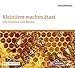 Produktbild Kleintiere machen Staat - Von Ameisen und Bienen - Edition BR2 radioWissen/Welt-Edition