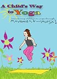 A Child's Way to Yoga