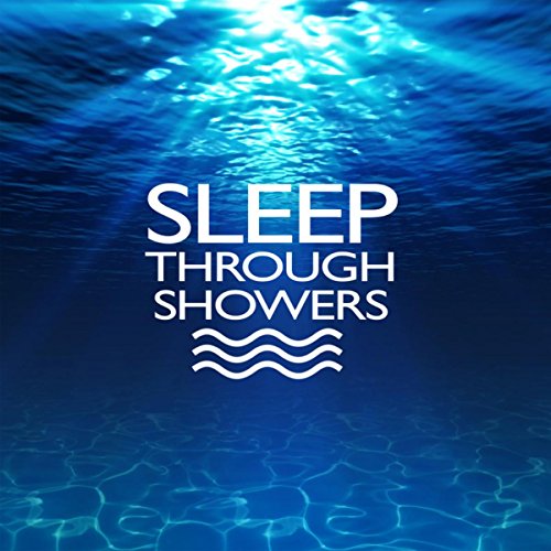 Play Sleep Through Showers by Rain Sleep on Amazon Music