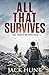 All That Survives: A Post-Apocalyptic EMP Survival Thriller (Lone Survivor)