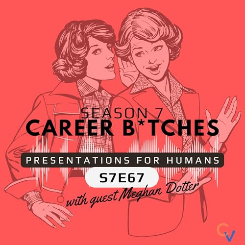 S7 | Ep 67 Presentations for Humans