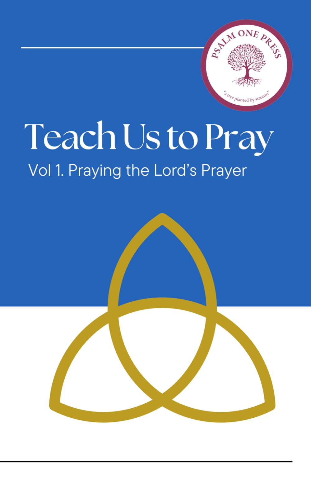 Teach us to Pray: Praying the Lord's Prayer