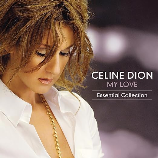 Celine Dion - My Love The Essential Collection | Amazon.com.br