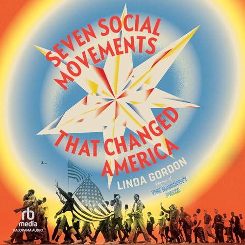 Seven Social Movements That Changed America by Linda Gordon episode artwork
