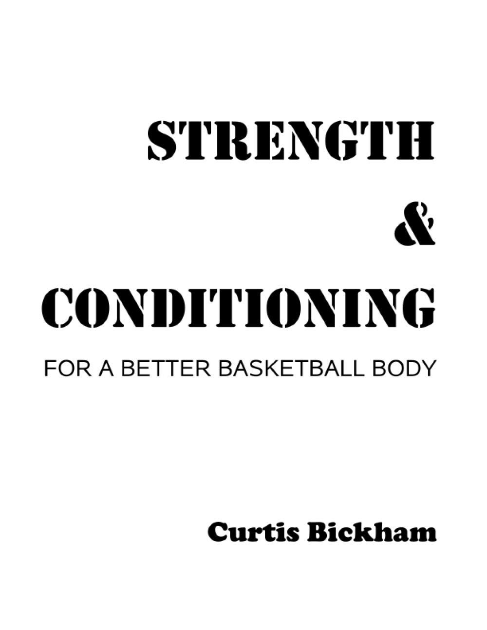 STRENGTH & CONDITIONING FOR A BETTER BASKETBALL BODY