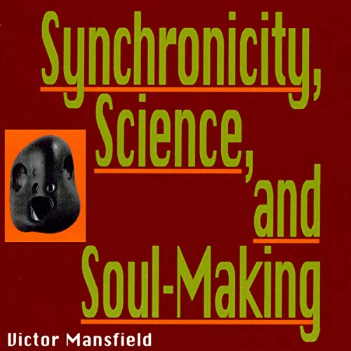 Synchronicity, Science, and Soul-Making by Victor Mansfield episode artwork