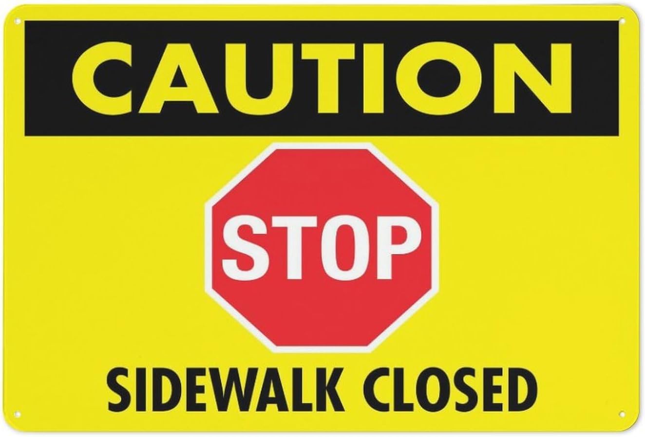 Caution Stop Sidewalk Closed Rust-Free Aluminum Warning Sign - Weather Resistant, Waterproof, Easy to Mount for Roadside, Mall, School, Indoor/Outdoor 8x12 inch​