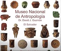Museo Nacional de Antropologia El Salvador: Tesoros Arqueologicos 9992389257 Book Cover