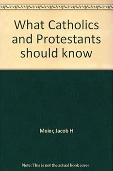 Hardcover What Catholics and Protestants should know Book