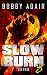 Slow Burn: Grind, Book 8