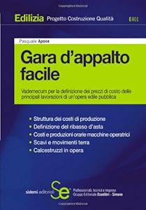 Vedi scheda su Amazon Gara d'appalto facile. Vademecum per la definizione dei prezzi di costo delle principali lavorazioni di un'opera edile pubblica