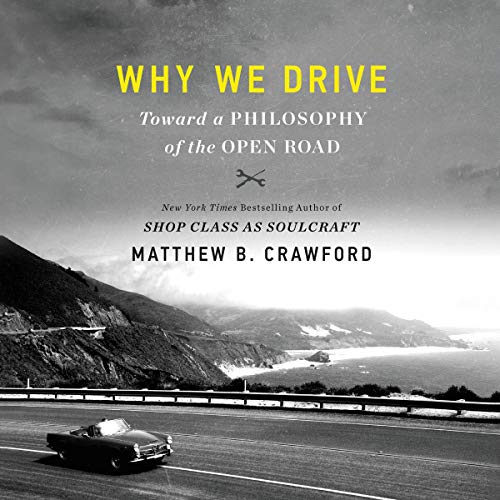Why We Drive by Matthew B. Crawford episode artwork