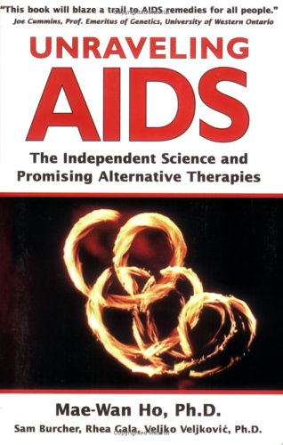Unraveling AIDS: The Independent Science and Promising Alternative Therapies