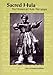 Sacred Hula: The Historical Hula Ala'Apapa (Bishop Museum Bulletins in Anthropology)