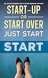 Start-Up or Start Over. Just Start.