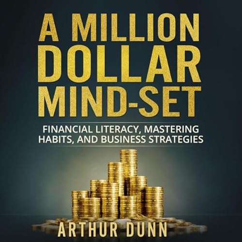 A Million Dollar Mind-Set Audiolivro Por Arthur Dunn capa