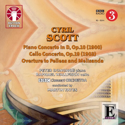 Cyril Scott: Piano Concerto, Cello Concerto &