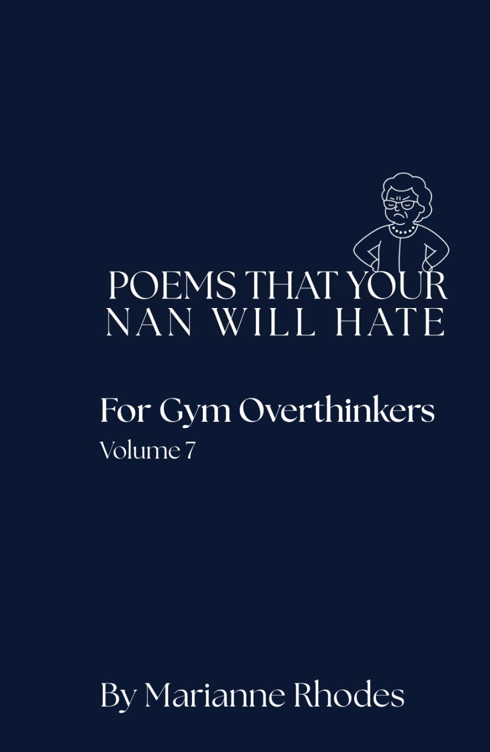 For Gym Overthinkers (Poems That Your Nan Will Hate)