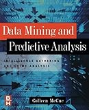 Data Mining and Predictive Analysis: Intelligence Gathering and Crime Analysis