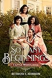 So Many Beginnings: A Little Women Remix (Remixed Classics Book 2)