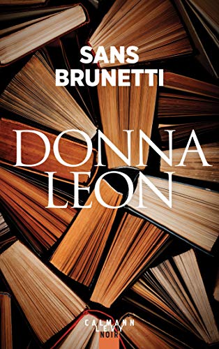 Sans Brunetti - Essais 1972-2006 livre En ligne