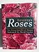 Botanica's Roses: The Encyclopedia of Roses