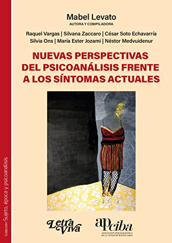 Nuevas perspectivas del psicoanálisis frente a los síntomas actuales (Spanish Edition)