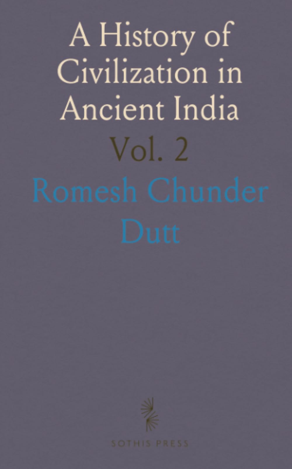 A History of Civilization in Ancient India