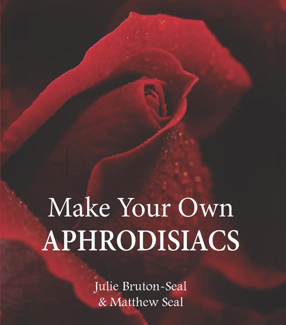 Make Your Own Aphrodisiacs