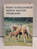 How to Recognize Horse Health Problems B000HUGVG0 Book Cover