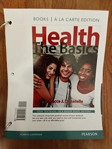 Health: The Basics, Books a la Carte Edition (11th Edition) -  Donatelle, Rebecca J., Loose Leaf