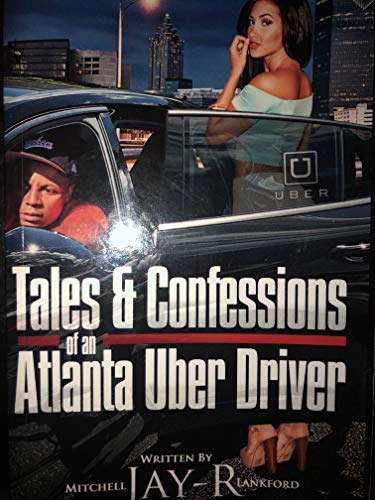 Tales & Confessions of an Atlanta Uber Driver