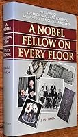 A Nobel Fellow on Every Floor: A History of the Medical Research Council Laboratory of Molecular Biology 1840469404 Book Cover