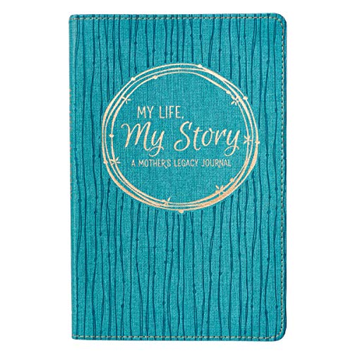 My Life, My Story, A Mother’s Legacy Journal