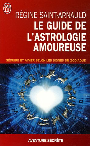 Le guide de l'astrologie amoureuse