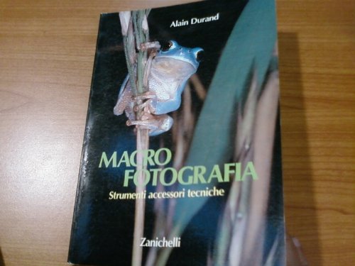 Macrofotografia. Strumenti, accessori, tecniche