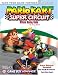Mario Kart Super Circuit Offical Racing Guide: Super Circuit Official Racing Guide