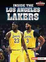 スポーツ・フィットネス Los Angeles Lakers: The Complete History Los Angeles Lakers Team History | SPORTS TEAM HISTORY