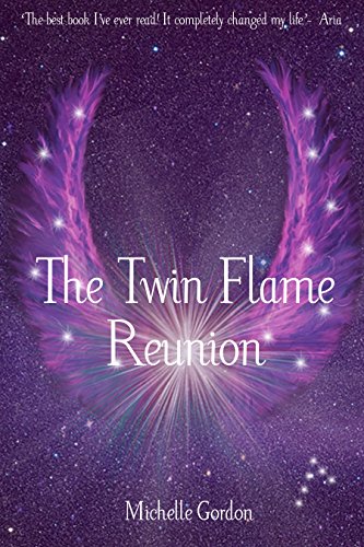 The Twin Flame Reunion (Earth Angel Series Book 4)