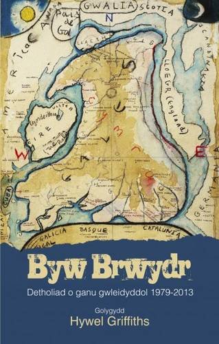 Byw Brwydr - Blodeugerdd o Ganu Gwleidyddol o 1979 I 2013: Detholiad o Ganu Gwleidyddol 1979 i 2013