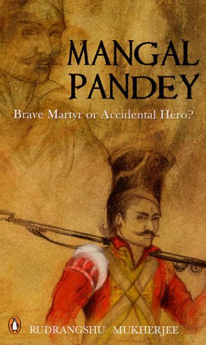 Buy Mangal Pandey: Brave Martyr or Accidental Hero? — BookShops.in
