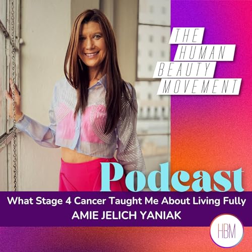 What Stage 4 Cancer Taught Me About Living Fully | Amie Jelich Yaniak