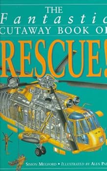 Hardcover The Fantastic Cutaway Book of Rescue! Book