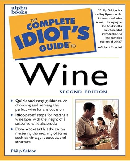 The Complete Idiot's Guide to Wine, Second Edition (2nd Edition)